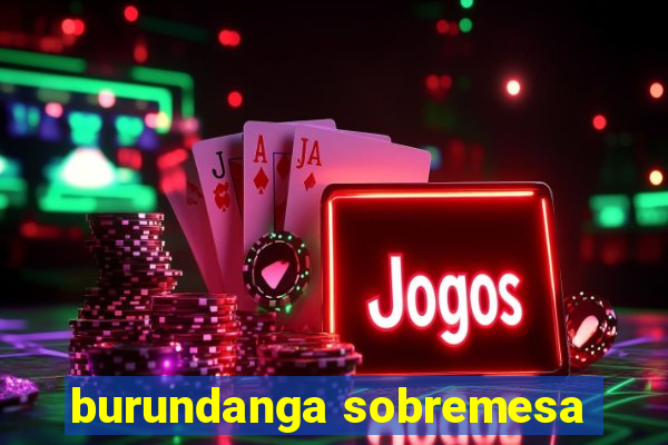 burundanga sobremesa